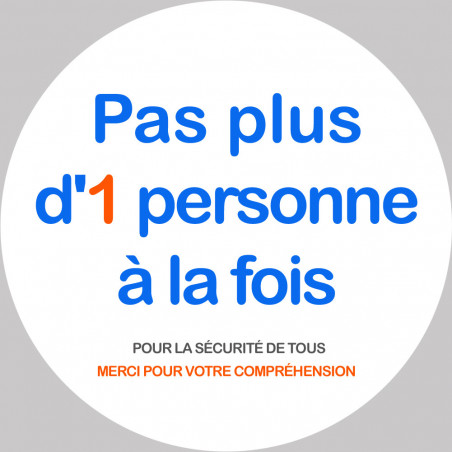 Pas plus d'1 personne à la fois - 15cm - Sticker/autocollant Pas plus d'1 personne à la fois - 15cm - Sticker/autocollant