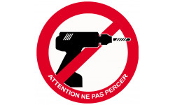 Attention ne pas percer - 7cm - Sticker/autocollant