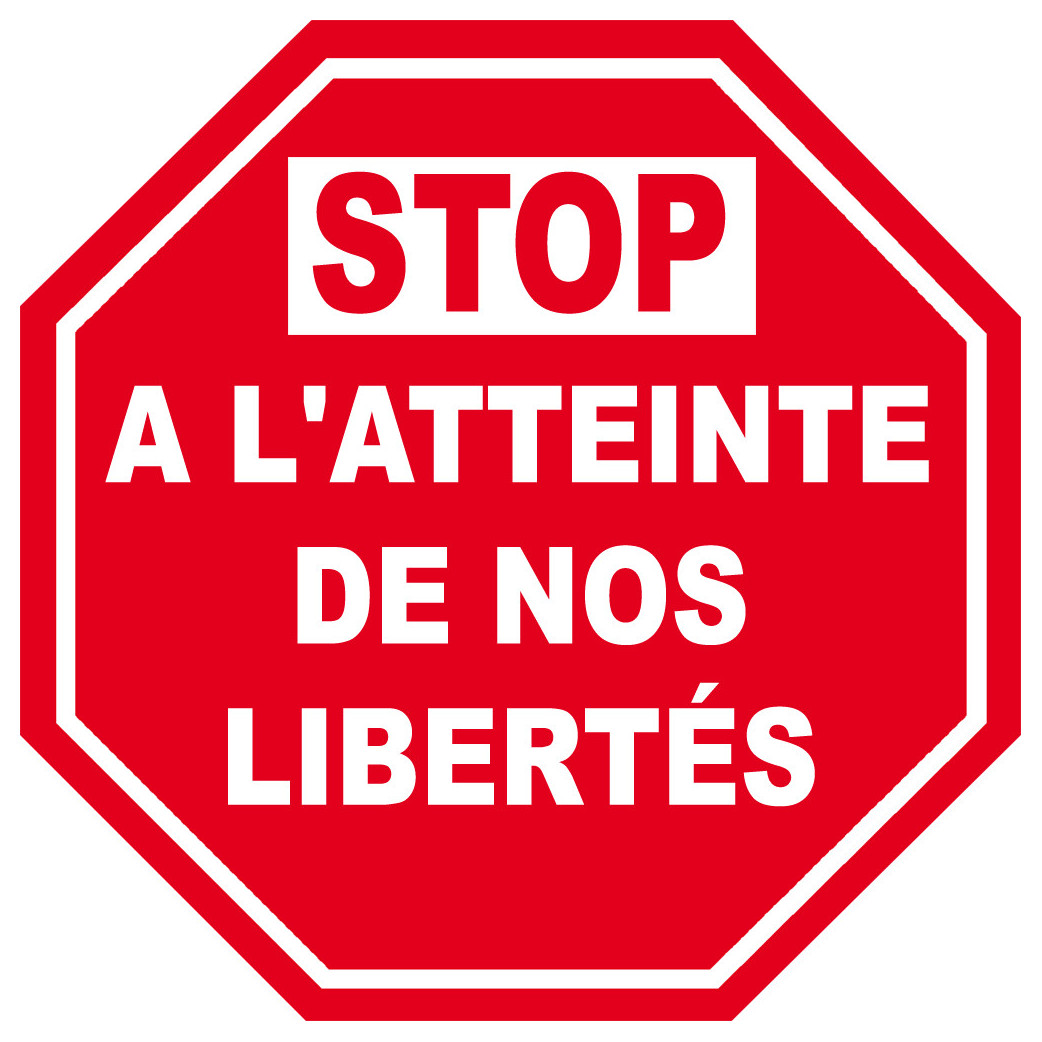 STOP A L'ATTEINTE DE NOS LIBERTÉS - 15cm - Sticker/autocollant