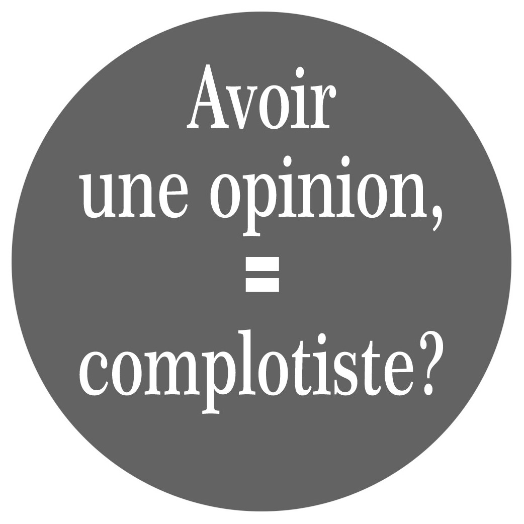 avoir une opinion, complotiste - 10cm - Sticker/autocollant