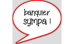 banquier sympa - 15x13.5cm - sticker/autocollant
