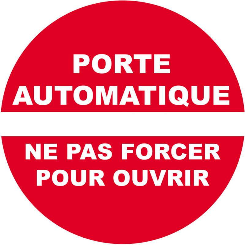 Sticker / autocollant porte automatique ne pas forcer pour ouvrir 10cm