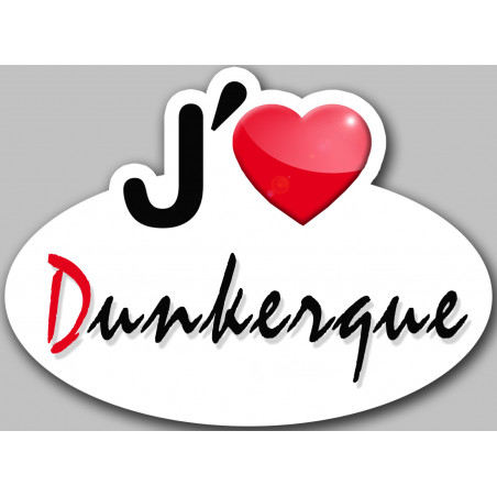 j'aime Dunkerque - 15x11cm - Sticker/autocollant j'aime Dunkerque - 15x11cm - Sticker/autocollant
