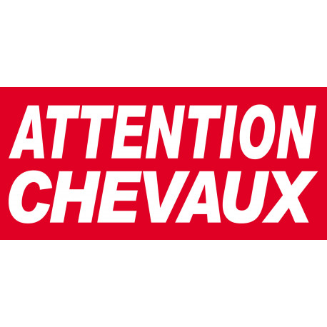 Attention Chevaux - 30x14cm - Sticker/autocollant