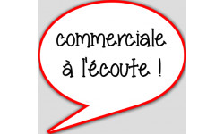 Autocollants : commerciale à l'écoute