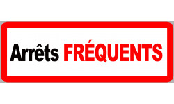 Arrêts fréquents - 29x10cm - Sticker/autocollant