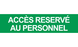 ACCES RESERVE AU PERSONNEL VERT - 29x7cm - Sticker/autocollant