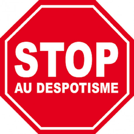 stop au despotisme - 20x20cm - Sticker/autocollant