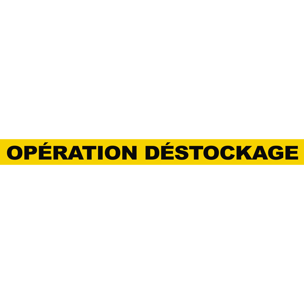 OPÉRATION DÉSTOCKAGE (60x5cm) - Sticker/autocollant