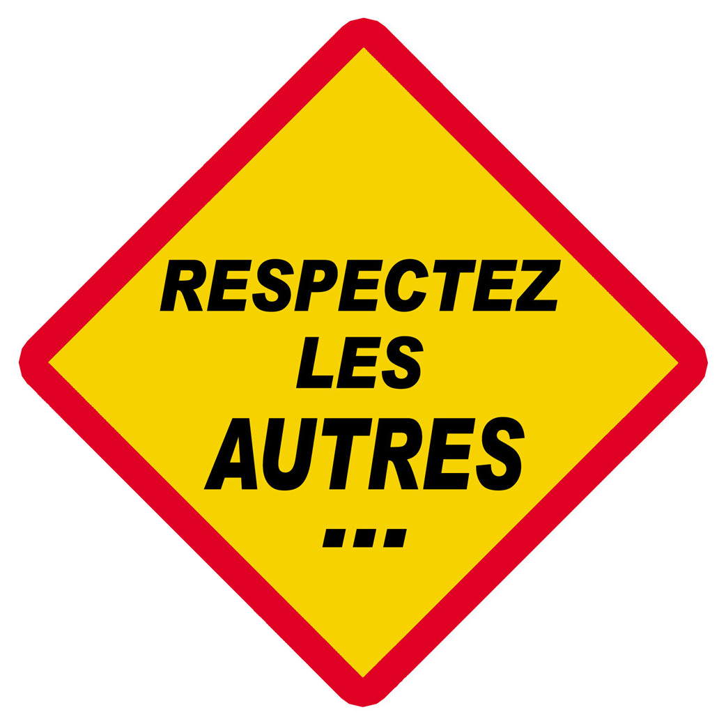 RESPECTEZ LES AUTRES... (20x20cm) - Sticker/autocollant