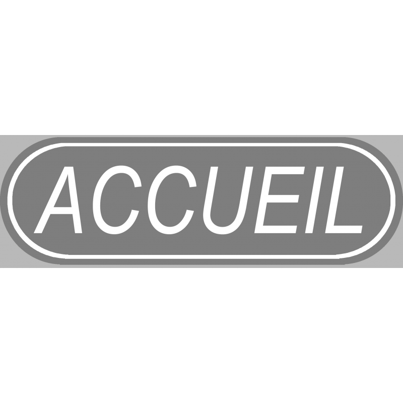 Accueil gris (19x6cm) - Sticker/autocollant