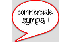 commerciale sympa - 15x13.5cm - sticker/autocollant