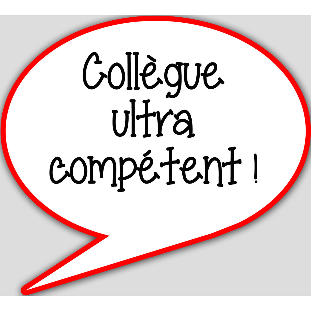 Collègue ultra compétent - 10x9cm - sticker/autocollant