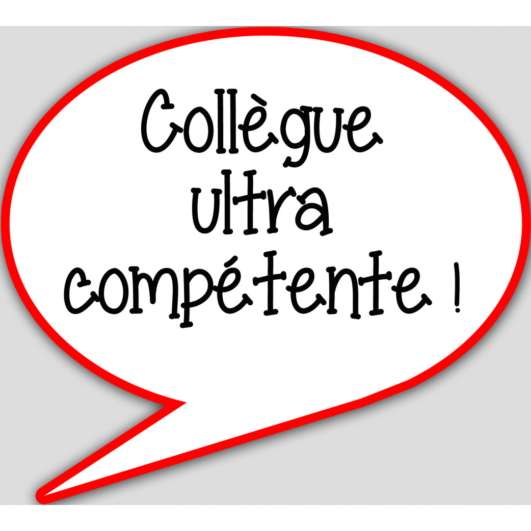 Collègue ultra compétent - 15x13.5cm - sticker/autocollant