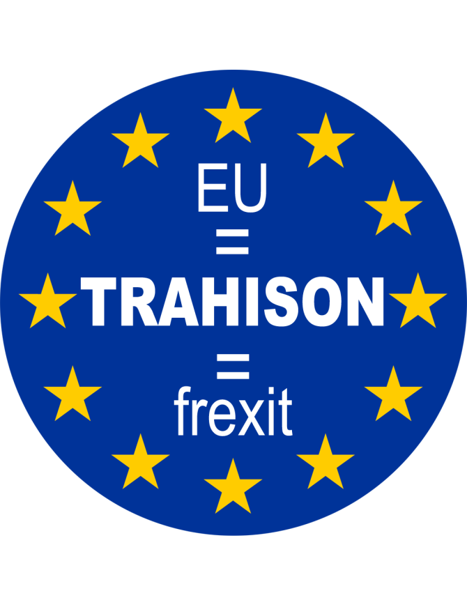 UE - TRAHISON - FREXIT (5x5cm) - Sticker/autocollant UE - TRAHISON - FREXIT (5x5cm) - Sticker/autocollant