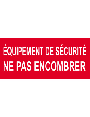 Équipement de sécurité ne pas encombrer - 30x14cm - Sticker/autocollant