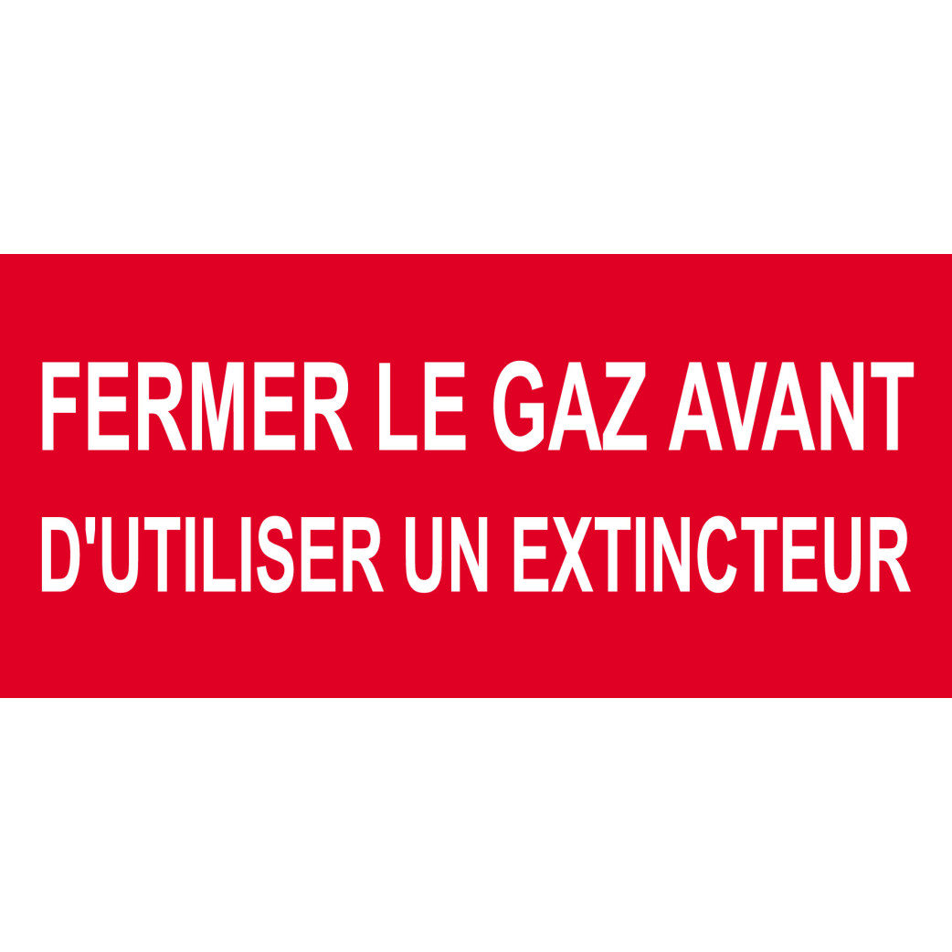 Fermer le gaz avant d'utiliser un extincteur - 10x4.5cm - Sticker/autocollant