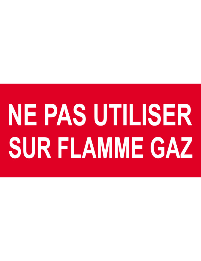 Ne pas utiliser sur flamme gaz - 15x7cm - Sticker/autocollant Ne pas utiliser sur flamme gaz - 15x7cm - Sticker/autocollant