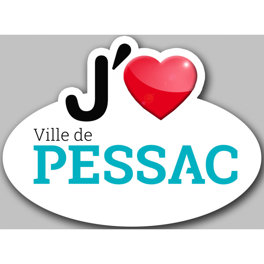j'aime PESSAC - 5x3.7cm - Sticker/autocollant