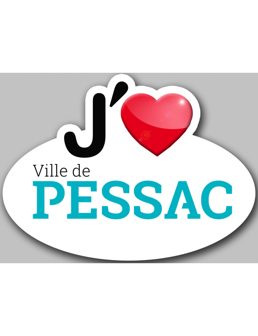 j'aime PESSAC - 5x3.7cm - Sticker/autocollant