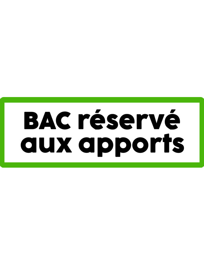 Bac réservé aux apports - 29x10cm - Sticker/autocollant
