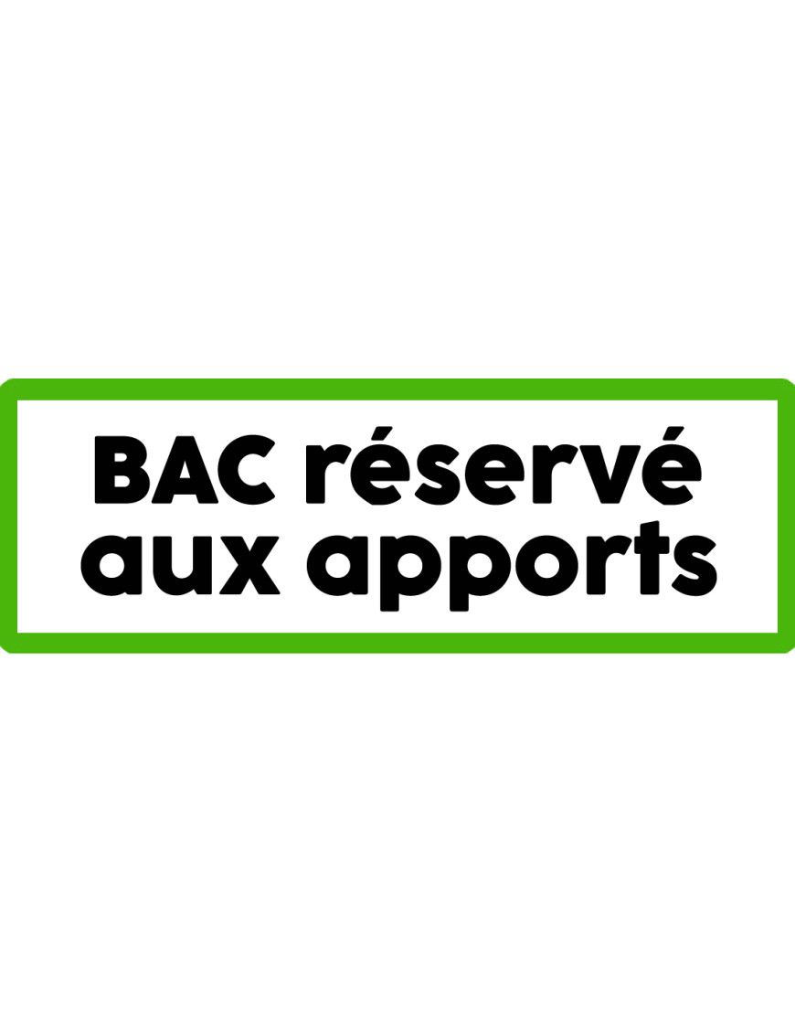 Bac réservé aux apports - 10x3.5cm - Sticker/autocollant