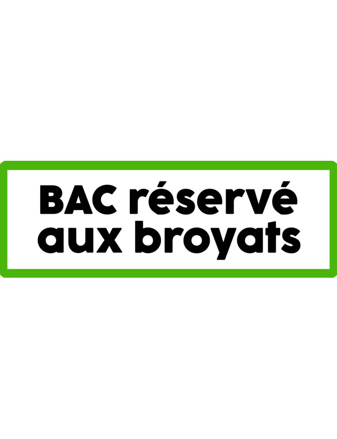 Bac réservé aux broyats - 29x10cm - Sticker/autocollant