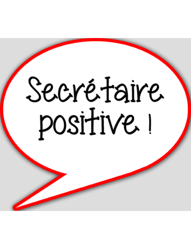 Secrétaire positive - 15x13.5cm - sticker/autocollant