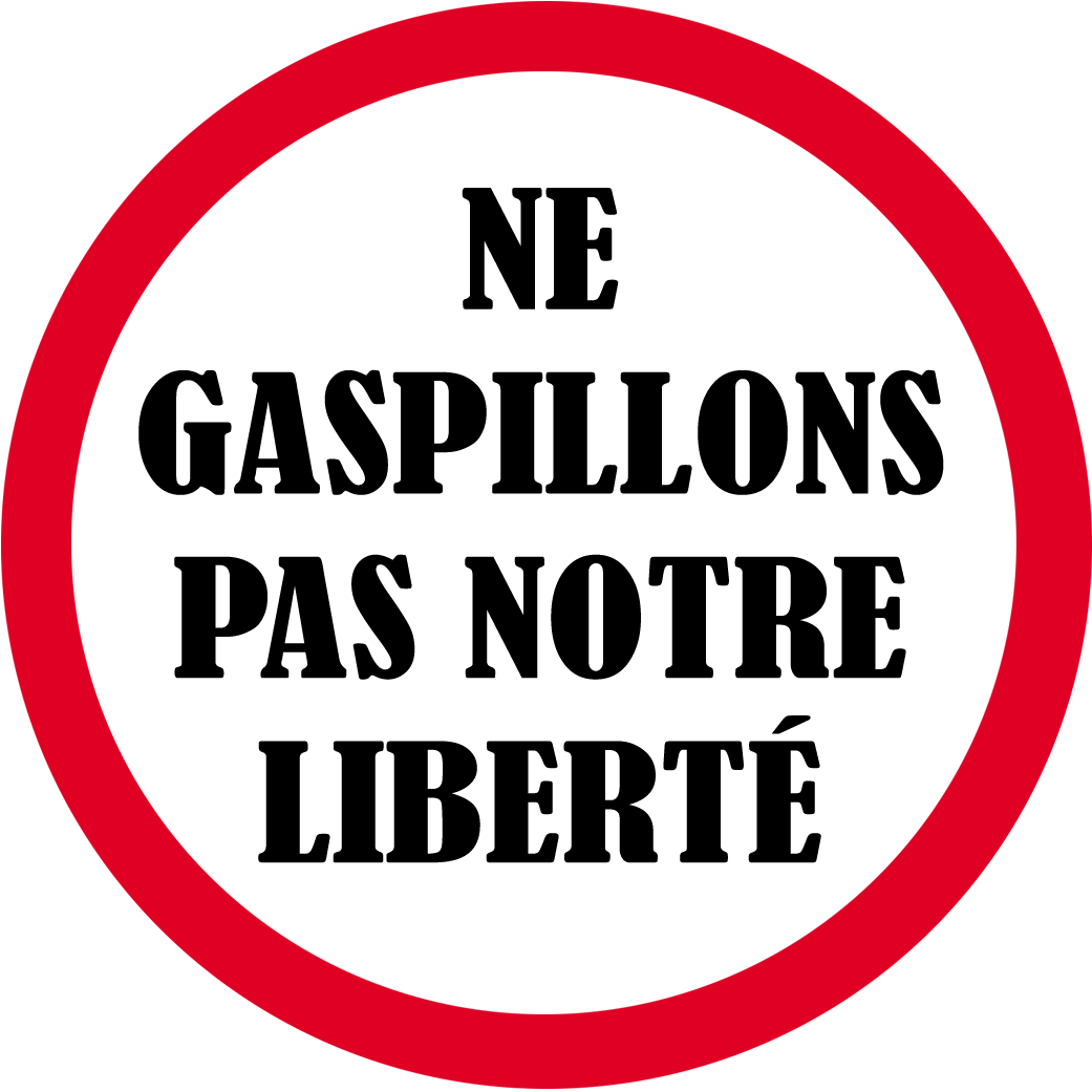 Ne gaspillons pas notre liberté - 20x20cm - Sticker/autocollant