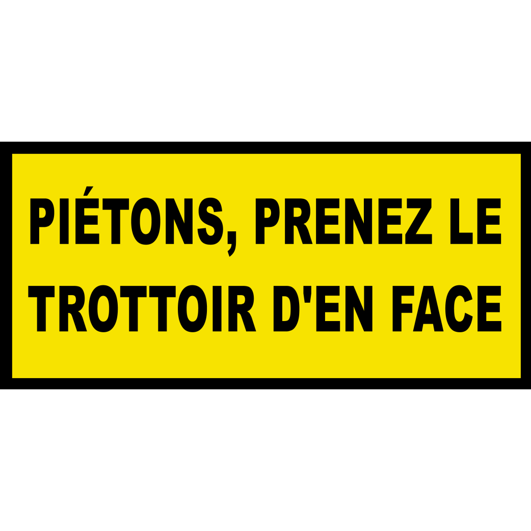 Piétons prenez le trottoir d'en face (20x9cm) - Sticker/autocollant