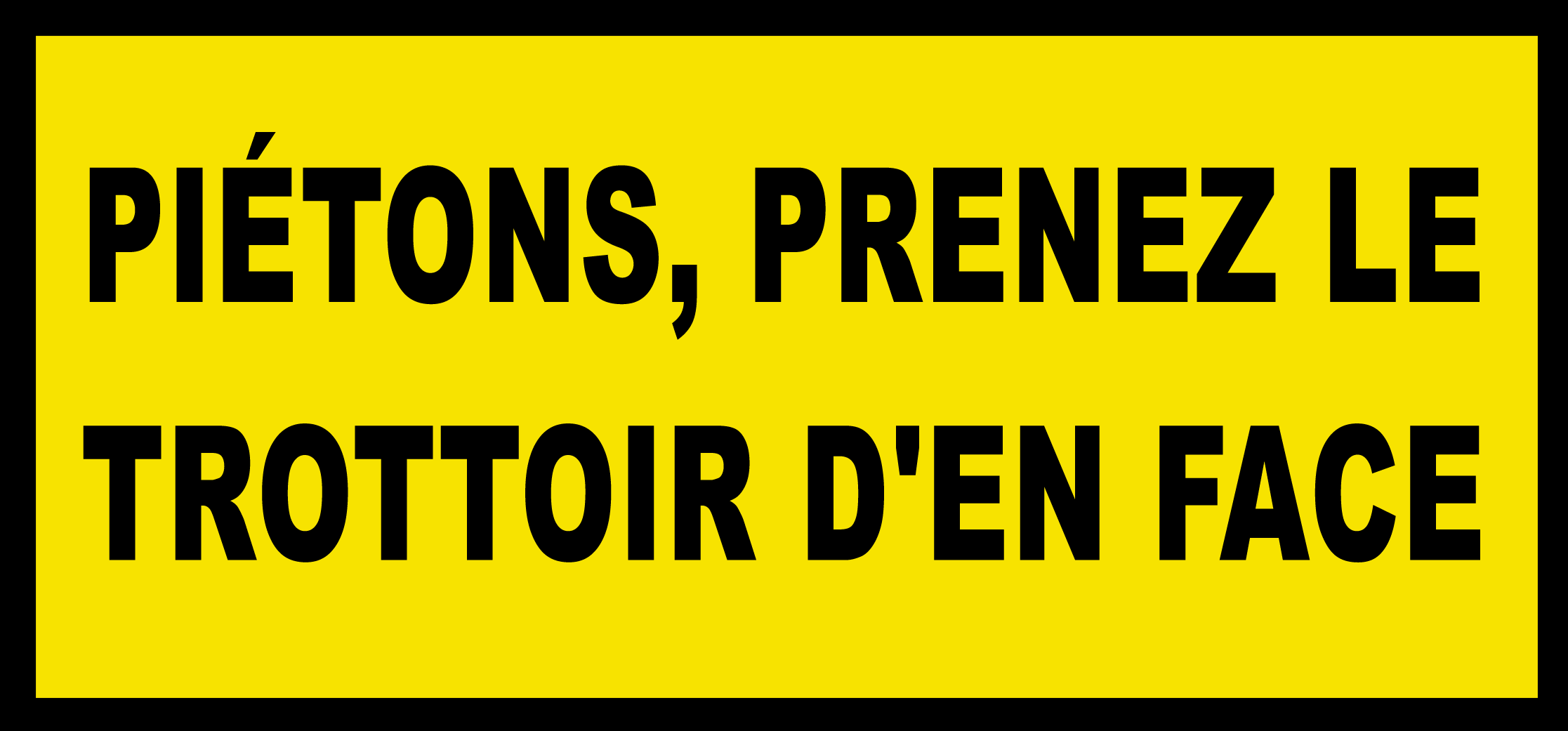 Piétons prenez le trottoir d'en face (20x9cm) - Sticker/autocollant