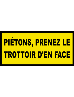 Piétons prenez le trottoir d'en face (30x14cm) - Sticker/autocollant