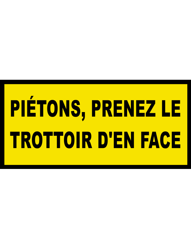Piétons prenez le trottoir d'en face (30x14cm) - Sticker/autocollant