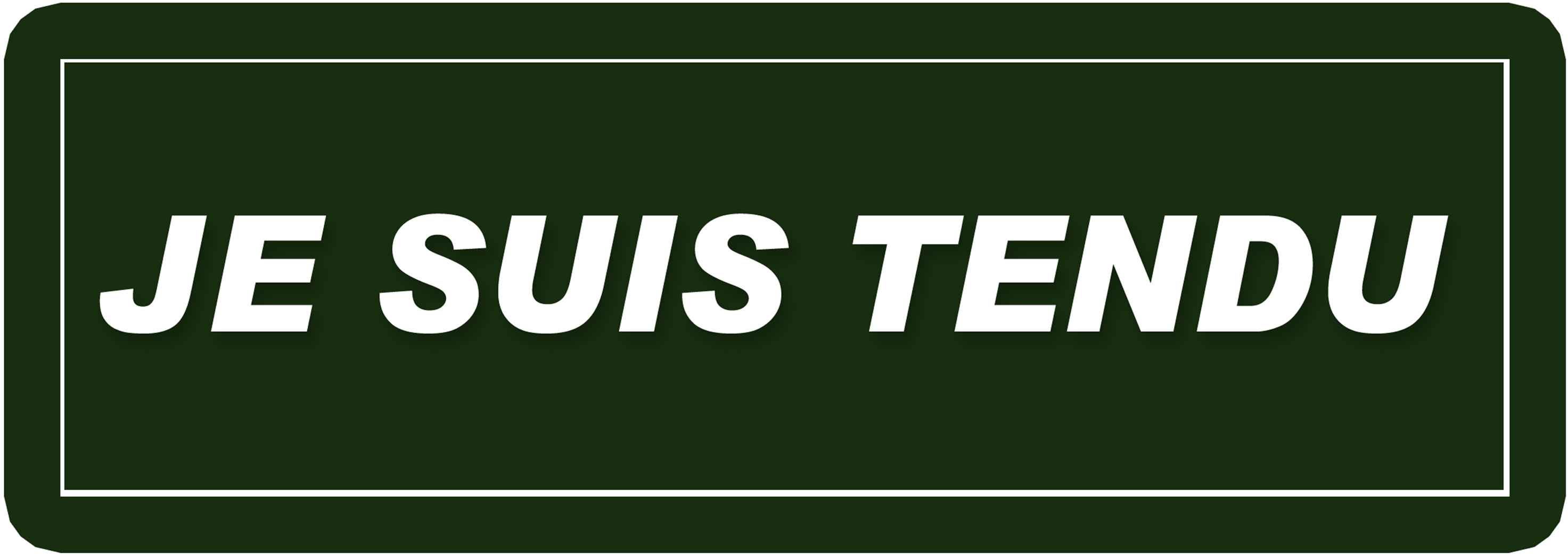 Je suis tendu (29,5x10,5 cm) - Sticker/autocollant