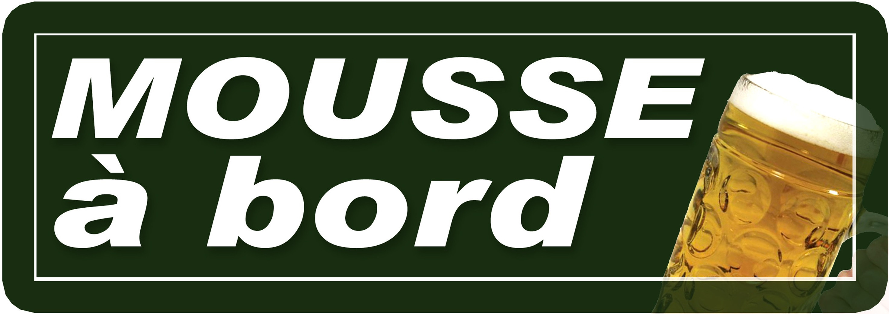 Mousse à bord (29,5x10,5cm) - Sticker/autocollant