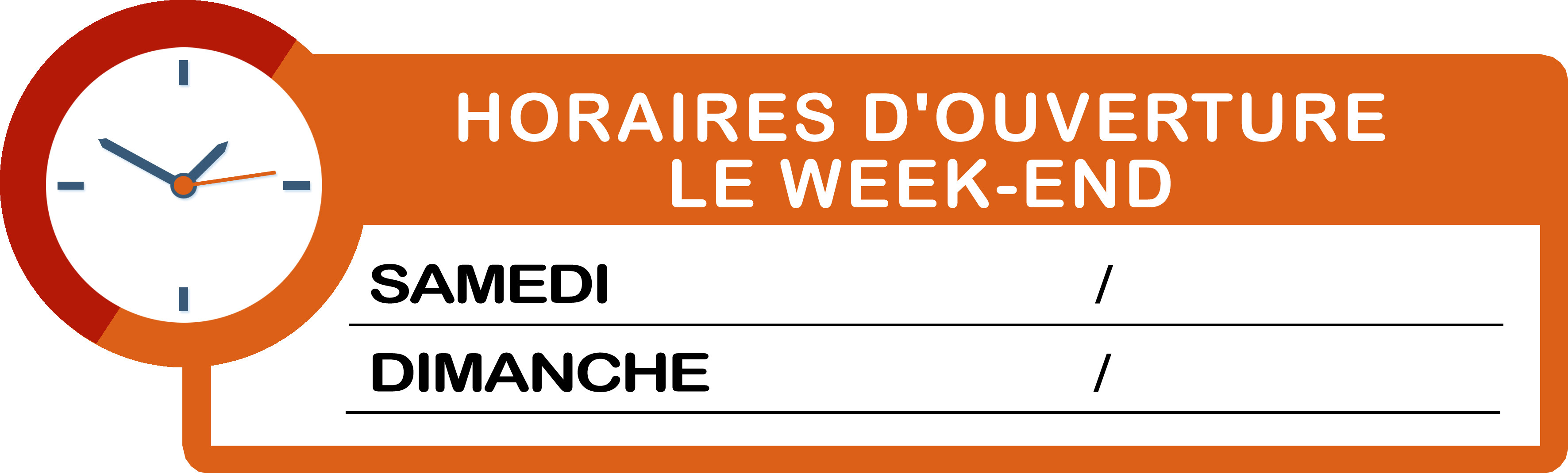 Horaires week-end à personnaliser (30x9cm) - Sticker/autocollant