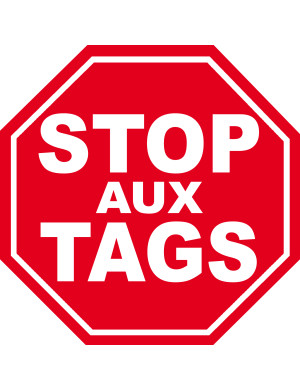 STOP AUX TAGS - 15cm - Sticker/autocollant