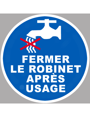 Fermer le robinet après usage - 15x15cm - Sticker/autocollant