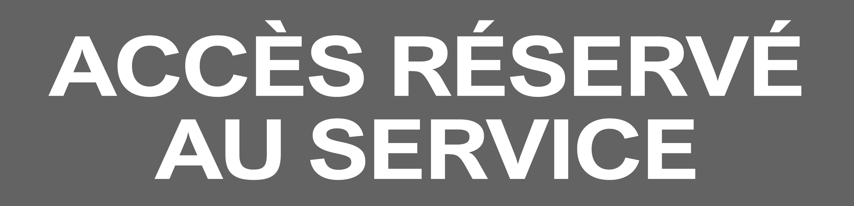 Accès réservé au service gris (29x7cm) - Sticker/autocollant