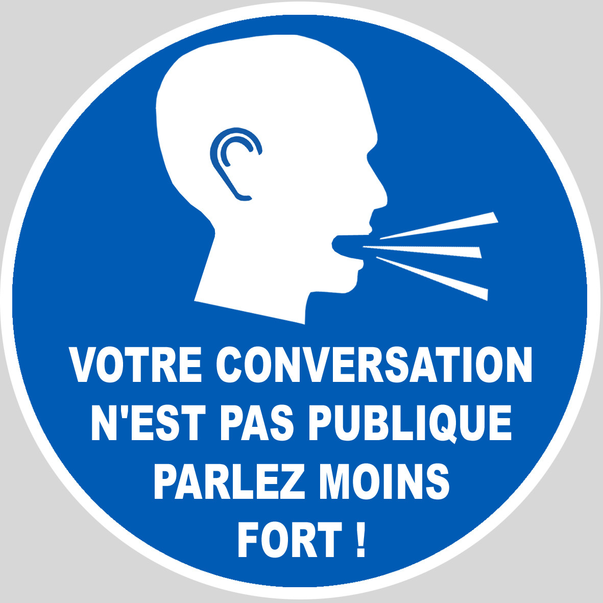 Parlez moins fort - 10x10cm - Sticker/autocollant