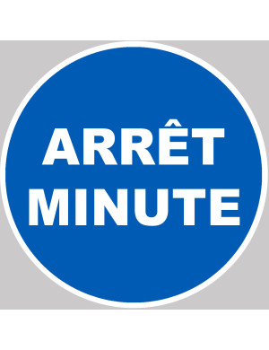 Arrêt minute - 10x10cm - Sticker/autocollant