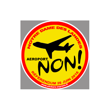 Non au référendum pour l'aéroport deNotre Dame des Landes - 10cm - Sticker/autocollant Non au référendum pour l'aéroport deNotre Dame des Landes - 10cm - Sticker/autocollant